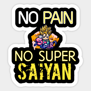 no pain no super saiyan Sticker